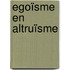Egoïsme en altruïsme