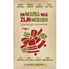 En Maria was zijn moeder door Diverse auteurs