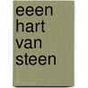 Eeen hart van steen by Renate Dorrestein