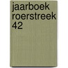 Jaarboek Roerstreek 42 door Onbekend