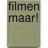 Filmen maar! door T. Grabham
