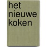 Het nieuwe koken by M.C. Quittelier