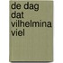 De dag dat Vilhelmina viel