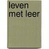 Leven met leer door M. Michiels