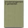 Procesmanagement in gemeenten by R. van Velzen