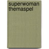 SuperWoman themaspel door Onbekend