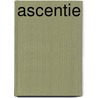 Ascentie by C.M. Scherp