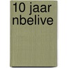 10 jaar NBELIVE by Unknown