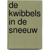 De Kwibbels in de sneeuw door E. Post