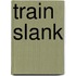 Train slank