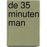 De 35 minuten man by Jacco Verhaeren