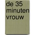 De 35 minuten vrouw