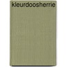 Kleurdoosherrie door A. Huizinga
