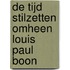 De tijd stilzetten omheen Louis Paul Boon
