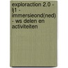 Exploraction 2.0 - lj1 - Immersieond(Ned) - WS delen en activiteiten door Onbekend