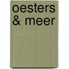Oesters & Meer door M. Zeeman
