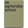 De Egmondse School door P.J.H. van den Berg