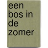 EEN BOS IN DE ZOMER by P. Van erve