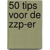 50 tips voor de ZZP-er door S.F.J.J. Schenk
