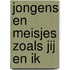 Jongens en meisjes zoals jij en ik
