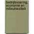 Bedrijfsvoering, economie en milieukwaliteit