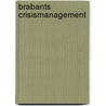 Brabants Crisismanagement door P.A.M. van Esch