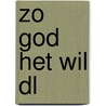 Zo god het wil DL