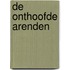 De onthoofde arenden