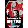 In dienst van de dictator door Ingrid Steiner -Gashi