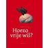 Hoezo vrije wil
