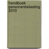 Handboek Personenbelasting 2010 by Unknown