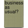 Business as usual? door Wim Huisman
