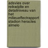 Adsvies over reikwijdte en detailniveau van het milieueffectrapport Stadion Heracles Almelo door Commissie voor de m.e.r.