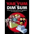 Van Yab Yum naar Dim Sum