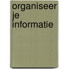 Organiseer je informatie door Peter Becker