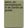 Wens- en Kermisbrieven in de familie De Goede by J. de Goede