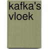 Kafka's vloek by A. Dangor