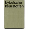 Bybelsche Keurstoffen door A. Hellenbroek