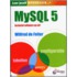 Leer jezelf Makkelijk MySQL 5