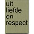 Uit liefde en respect