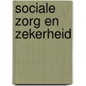 Sociale Zorg en Zekerheid door T.C.B. Homan