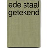 Ede Staal Getekend