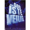 Jouw God is te veilig by M. Buchanan