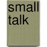 Small talk