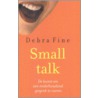 Small talk by Debrah Fine