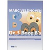 De 3 Boze B's door M. Veldhoven