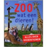 Zoo wat een dieren! door Y. Swart
