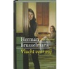 Vlucht voor mij by Herman Brusselmans