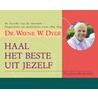 Haal het beste uit jezelf door W.W. Dyer