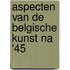 Aspecten van de Belgische kunst na '45